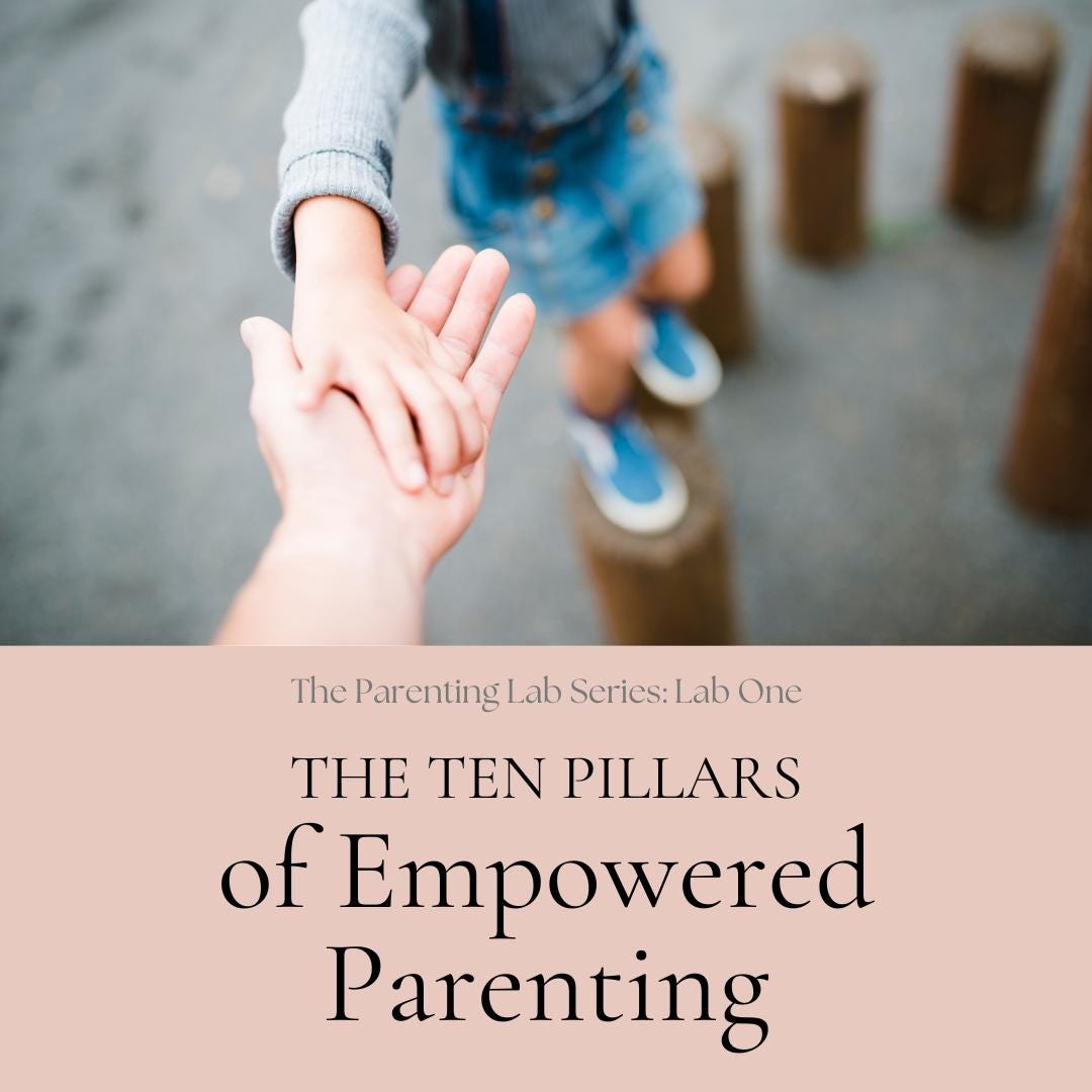 Lab One: The Ten Pillars of Empowered Parenting